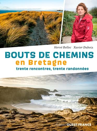 Beispielbild fr bouts de chemins en Bretagne ; 30 rencontres, 30 randones zum Verkauf von Chapitre.com : livres et presse ancienne