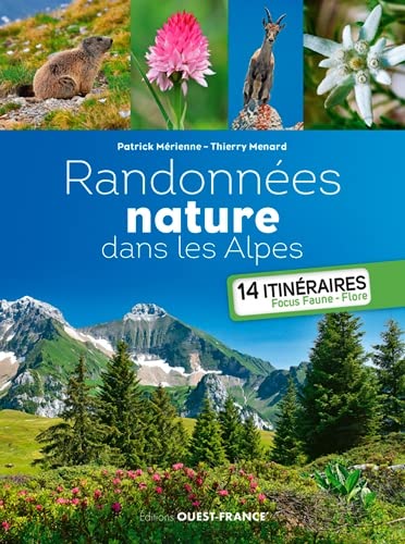 Stock image for Randonnes nature dans les Alpes [Broch] Menard, Thierry et Mrienne, Patrick for sale by BIBLIO-NET