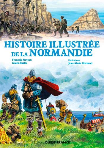 Imagen de archivo de Histoire illustre de la Normandie [Broch] Neveux, Franois; Ruelle, Claire et Michaud, Jean-Marie a la venta por BIBLIO-NET