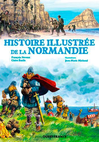 Stock image for Histoire illustre de la Normandie [Broch] Neveux, Franois; Ruelle, Claire et Michaud, Jean-Marie for sale by BIBLIO-NET