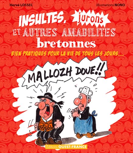 Stock image for Insultes, jurons et autres amabilits bretonnes bien pratiques dans la vie de tous les jours for sale by Revaluation Books