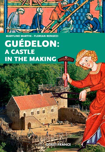 Beispielbild fr La construction d'un chteau fort : Gudelon - Anglais Martin, Maryline et Renucci, Florian zum Verkauf von BIBLIO-NET