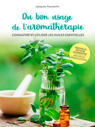 Stock image for Du Bon Usage De L'aromathrapie : Connatre Et Utiliser Les Huiles Essentielles for sale by RECYCLIVRE