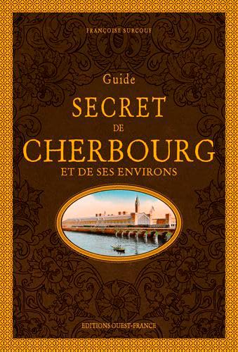 Stock image for Guide Secret De Cherbourg Et De Ses Environs for sale by RECYCLIVRE