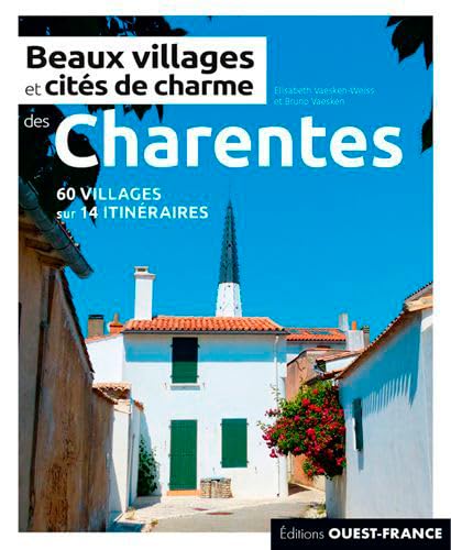 Beispielbild fr Beaux villages et cits de charme des Charentes zum Verkauf von Gallix