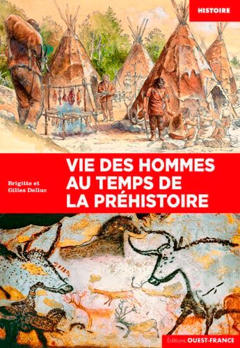 Beispielbild fr Vie Des Hommes Au Temps De La Prhistoire zum Verkauf von RECYCLIVRE