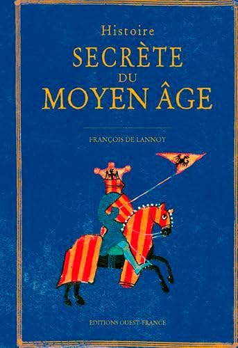 9782737382857: Histoire secrte du Moyen ge (HISTOIRE - HISTOIRE SECRETE)