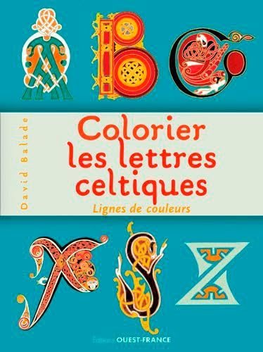 Beispielbild fr Colorier les lettres celtiques: Lignes de couleurs zum Verkauf von Greener Books