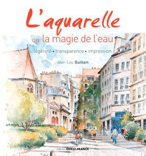 Beispielbild fr L'aquarelle ou la magie de l'eau : Lgret - transparence - impression zum Verkauf von medimops