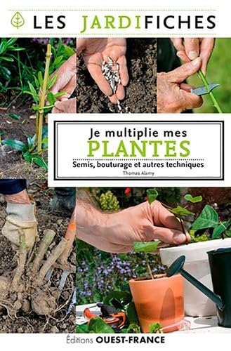 Beispielbild fr Je multiplie mes plantes : Semis, bouturage et autres techniques zum Verkauf von medimops