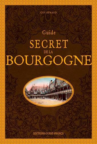 Beispielbild fr guide secret de Bourgogne zum Verkauf von Gallix