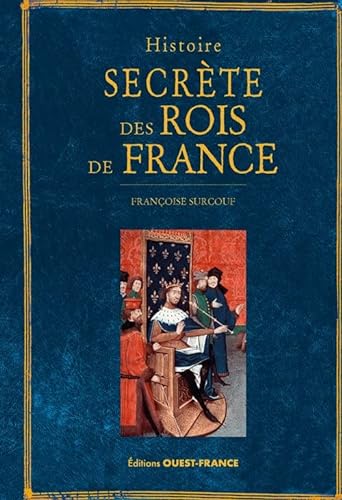 Stock image for Histoire secrte des rois de France for sale by Gallix