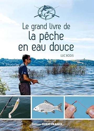 Beispielbild fr Le grand livre de la pche en eau douce zum Verkauf von Gallix