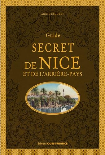 Imagen de archivo de Guide secret Nice et de l'arrire-pays a la venta por Librairie Pic de la Mirandole
