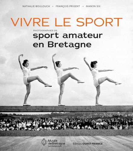 Beispielbild fr Vivre le sport - Photographies de sport amateur en Bretagne zum Verkauf von Gallix