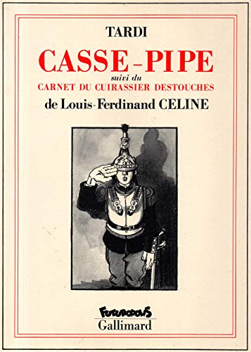 Imagen de archivo de Casse-pipe suivi du Carnet du Cuirassier destouches a la venta por FolignoLibri
