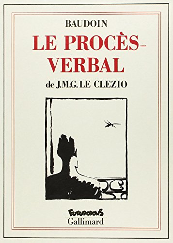 Le ProcÃ¨s-verbal (9782737626715) by Baudoin, Edmond; Le ClÃ©zio, J. M. G.