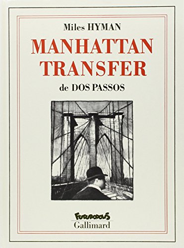 Manhattan Transfer - Hyman, Miles; Dos Passos, John