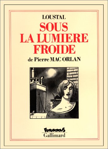 Stock image for Sous la lumire froide for sale by Librairie l'Aspidistra