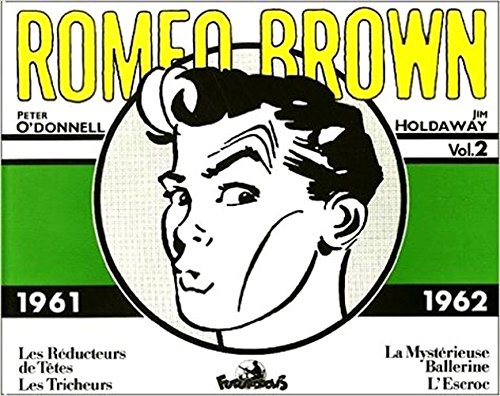 9782737652929: Romeo Brown Volume 2 1961-1962 : Les Reducteurs De Tetes, Les Tricheurs, La Mysterieuse Ballerine, L'Escroc