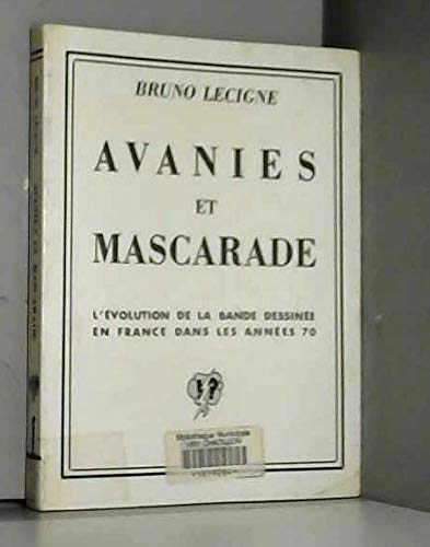 9782737653452: Avanies et mascarade: L'volution de la bande dessine en France dans les annes 70