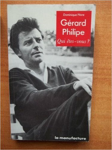 Beispielbild fr Gerard Philipe: Qui Etes - Vous? zum Verkauf von Montreal Books