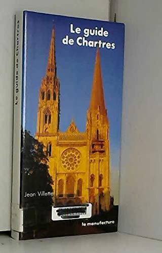 Beispielbild fr Le Guide de Chartres zum Verkauf von WorldofBooks