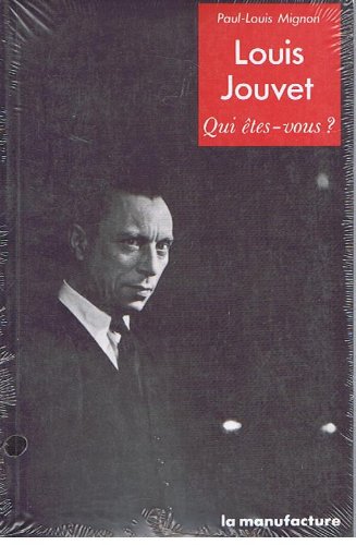 Beispielbild fr Louis Jouvet: Qui Etes - Vous? zum Verkauf von Montreal Books