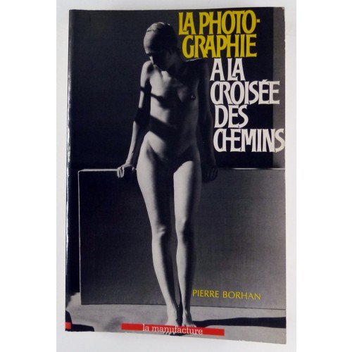 Beispielbild fr La photographie a? la croise?e des chemins (French Edition) zum Verkauf von Ludilivre Photobooks