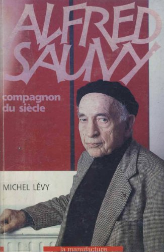 Imagen de archivo de Alfred Sauvy a la venta por Chapitre.com : livres et presse ancienne