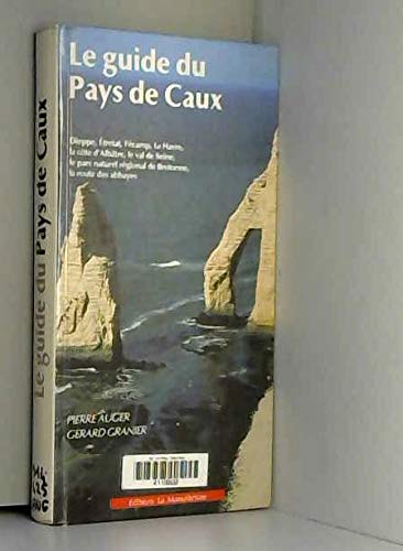 Beispielbild fr Le guide du Pays de Caux (Rgions Franaises) zum Verkauf von medimops
