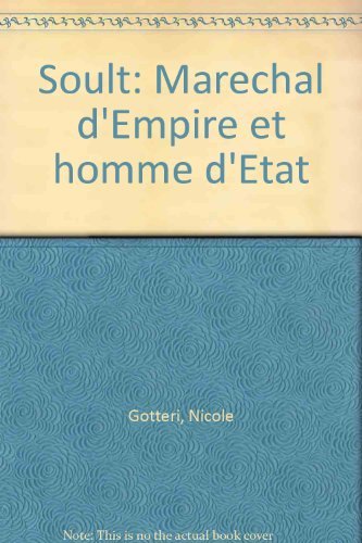 Imagen de archivo de Soult, marchal d'Empire et homme d'Etat a la venta por Untje.com