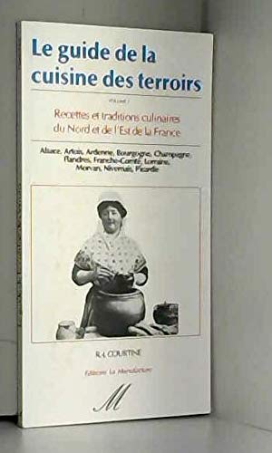 Stock image for Le guide de la cuisine des terroirs. 1, Nord et Est for sale by Ammareal