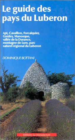 9782737703171: Le guide des pays du lubron : Apt, cavaillon, forcalquier, gordes, manosque, valle de la durance, montagne de Lure