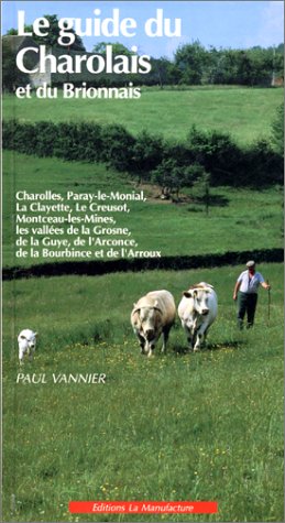 Beispielbild fr Le guide du Charolais et du Brionnais zum Verkauf von Ammareal