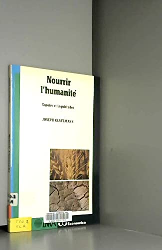 Stock image for Nourrir l'humanit : espoirs et inquietudes for sale by medimops