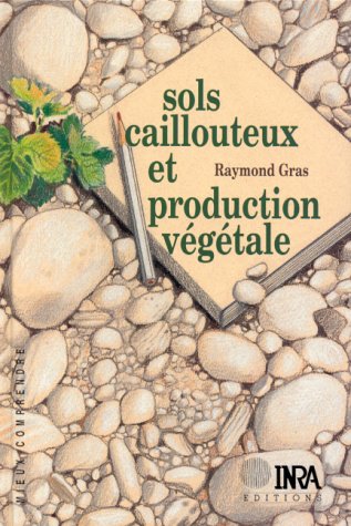 Stock image for Sols caillouteux et production vgtale Gras for sale by Au bon livre
