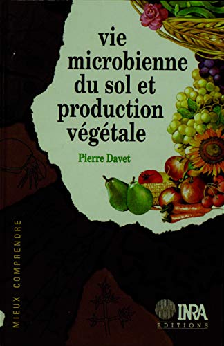 Beispielbild fr Vie Microbienne Du Sol Et Production Vgtale zum Verkauf von RECYCLIVRE