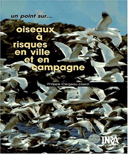 Beispielbild fr OISEAUX A RISQUES EN VILLE ET EN CAMPAGNE. Vers une gestion intgre des populations ? zum Verkauf von Ammareal