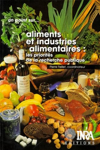 Stock image for ALIMENTS ET INDUSTRIES ALIMENTAIRES. Les priorits de la recherche publique for sale by Ammareal