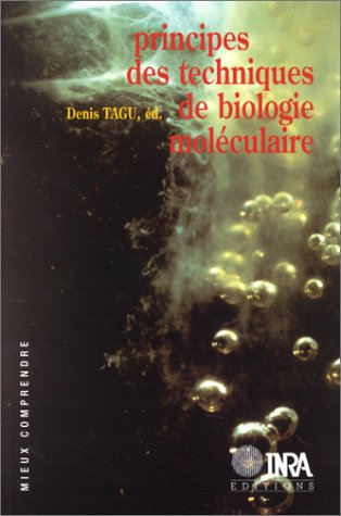 Beispielbild fr Principes des techniques de biologie molculaire zum Verkauf von Ammareal