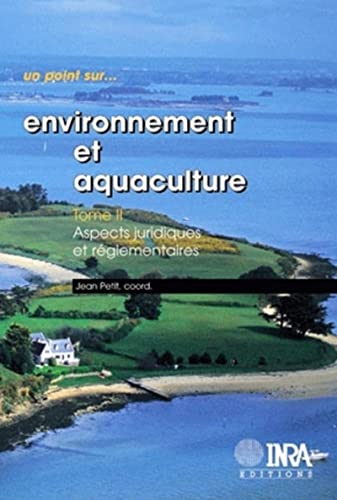 9782738008732: Environnement et aquaculture : tome II: Aspects juridiques et rglementaires.