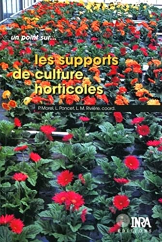 9782738009074: Les supports de culture horticoles: Les matriaux complmentaires et alternatifs  la tourbe