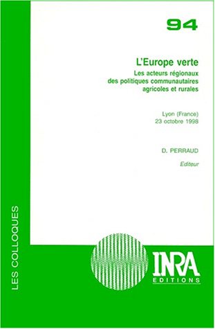 Stock image for L'Europe verte. Les acteurs rgionaux des politiques communautaires agricoles et rurales for sale by Ammareal