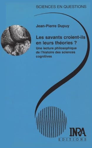 Stock image for Les savants croient-ils en leurs thories ? for sale by Ammareal