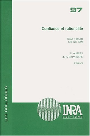 Stock image for Confiance et rationalit . Dijon (France), 5-6 mai 1999 for sale by Le Monde de Kamlia