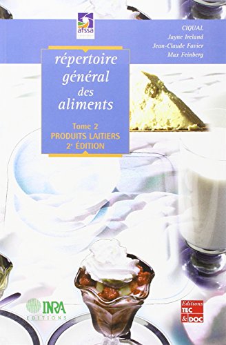 Beispielbild fr Rpertoire gnral des aliments, tome 2 : Produits laitiers zum Verkauf von Ammareal