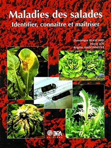 Stock image for Maladies des salades: Identifier, connatre et matriser for sale by Ammareal