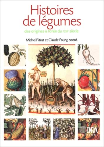 9782738010667: Histoires de lgumes: Des origines  l'ore du XXIe sicle