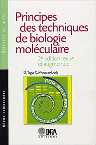 9782738010674: Principes des techniques de biologie molculaire: 2E EDITION, REVUE ET AUGMENTEE